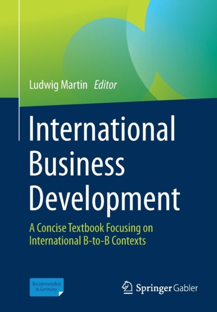 International Business Development - A Concise Textbook Focusing on International B-to-B Contexts