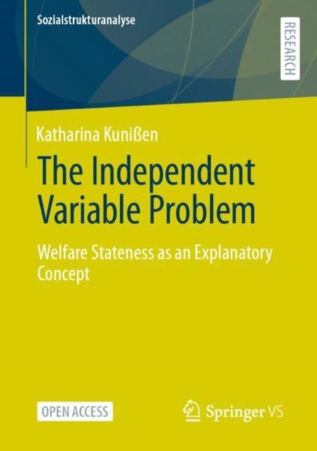 The Independent Variable Problem - Welfare Stateness as an Explanatory Concept