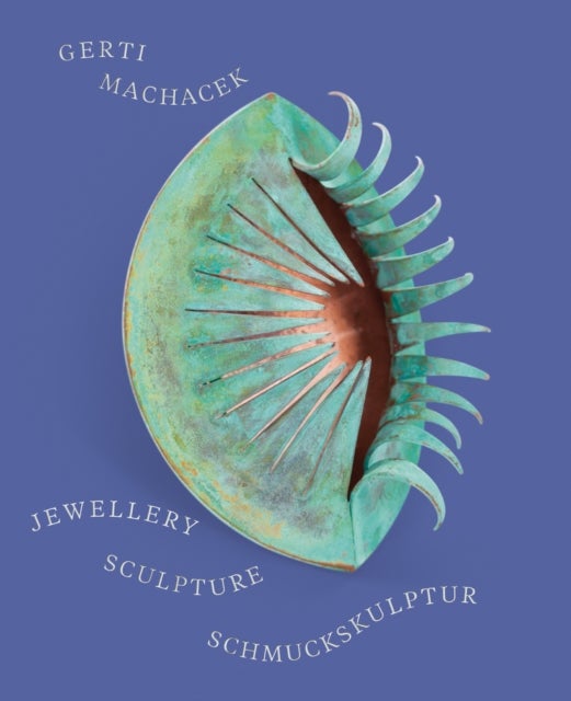 Gerti Machacek - Jewellery Sculpture