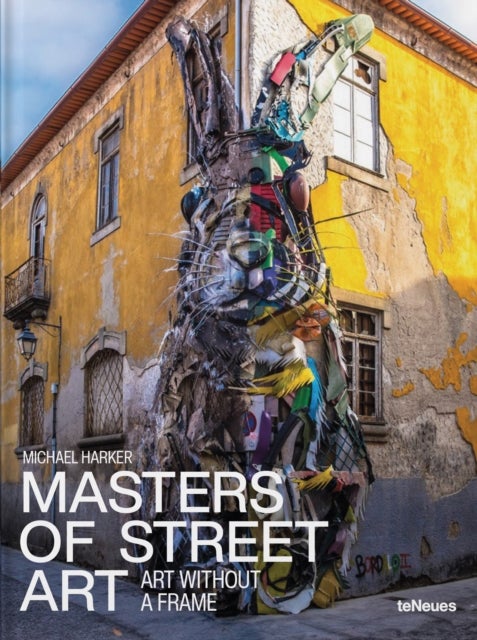 Masters of Street Art - Art Without A Frame