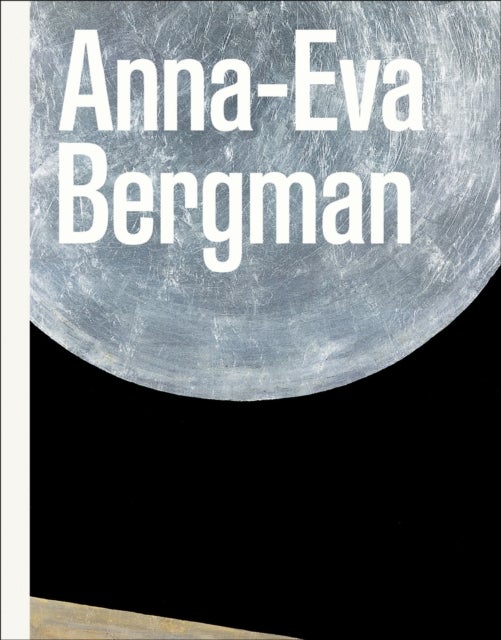 Anna-Eva Bergman - Becoming Anna-Eva Bergman