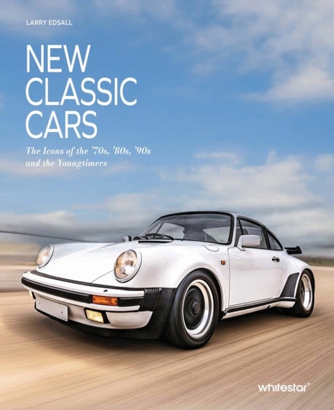 New Classic Cars - The Icons of the '70s, '80s, '90s and the Youngtimers