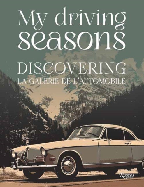 My Driving Seasons - Discovering la Galerie de l'Automobile