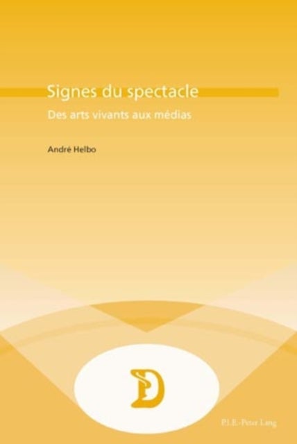 Signes du spectacle - Des arts vivants aux medias