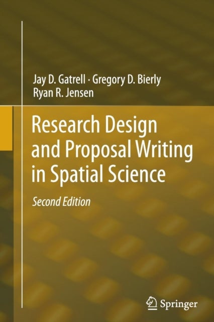 Research Design and Proposal Writing in Spatial Science - Second Edition