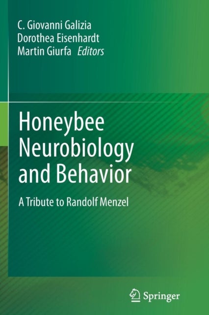 Honeybee Neurobiology and Behavior - A Tribute to Randolf Menzel