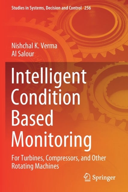 Intelligent Condition Based Monitoring - For Turbines, Compressors, and Other Rotating Machines