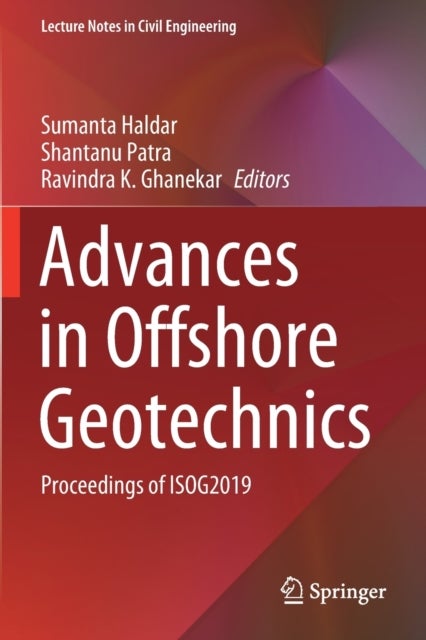 Advances in Offshore Geotechnics - Proceedings of ISOG2019