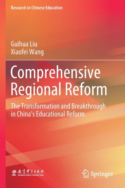 Comprehensive Regional Reform - The Transformation and Breakthrough in China’s Educational Reform