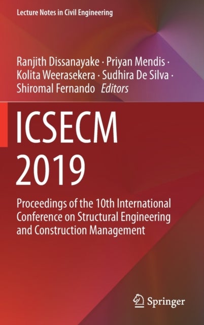 ICSECM 2019 - Proceedings of the 10th International Conference on Structural Engineering and Construction Management