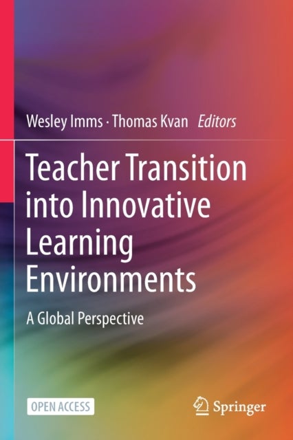 Teacher Transition into Innovative Learning Environments - A Global Perspective