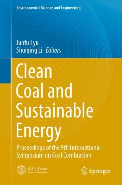 Clean Coal and Sustainable Energy - Proceedings of the 9th International Symposium on Coal Combustion
