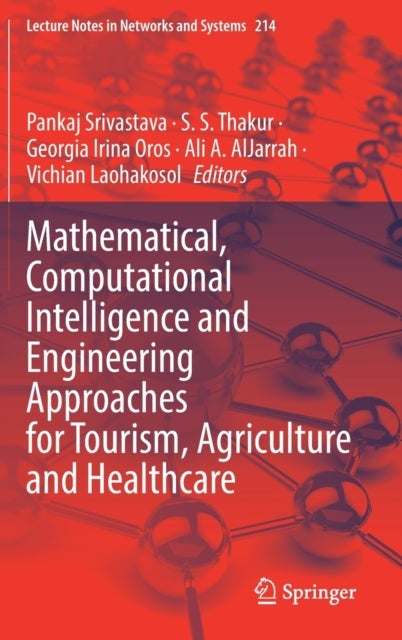 Mathematical, Computational Intelligence and Engineering Approaches for Tourism, Agriculture and Hea