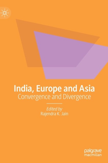 India, Europe and Asia - Convergence and Divergence