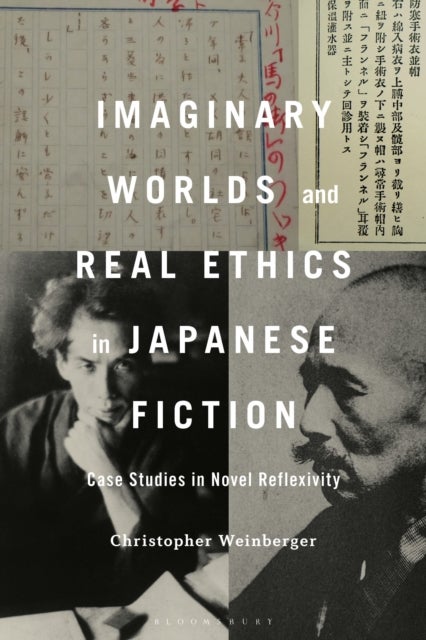 Imaginary Worlds and Real Ethics in Japanese Fiction - Case Studies in Novel Reflexivity