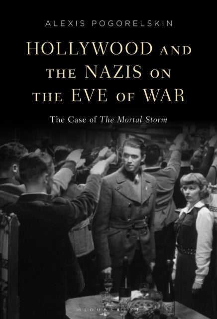 Hollywood and the Nazis on the Eve of War - The Case of The Mortal Storm