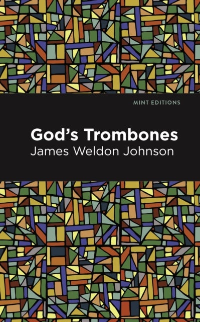 God's Trombones - Seven Negro Sermons in Verse