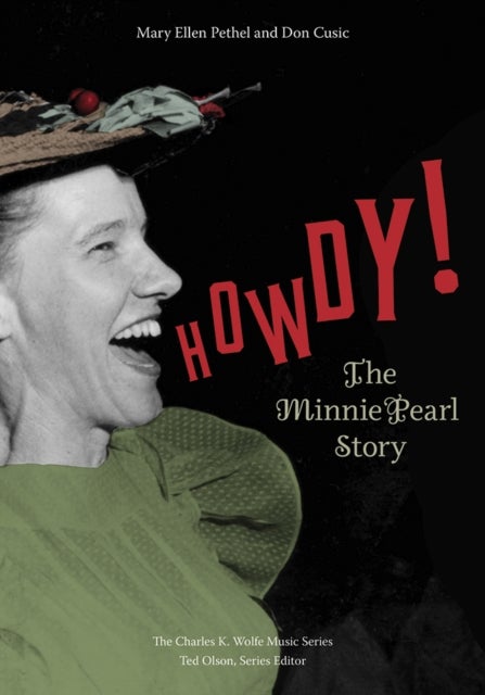 Howdy! - The Minnie Pearl Story