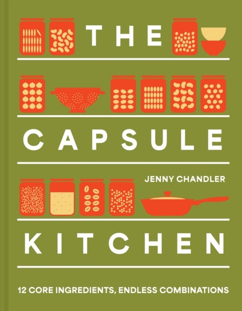 The Capsule Kitchen - 12 Core Ingredients, Endless Combinations