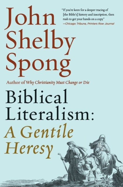 Biblical Literalism: A Gentile Heresy: A Journey into a New Christianity Through the Doorway of Matthew's Gospel - A Gentile Heresy: A Journey into a New Christianity Through the Doorway of Matthew's Gospel