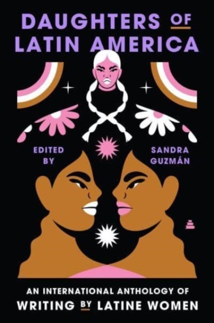 Daughters of Latin America - An International Anthology of Writing by Latine Women