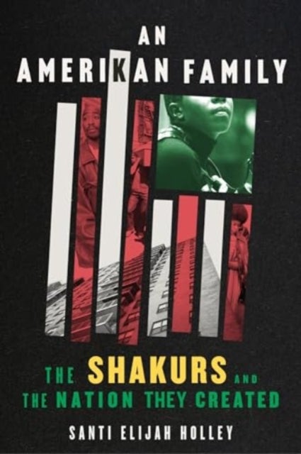 An Amerikan Family - The Shakurs and the Nation They Created