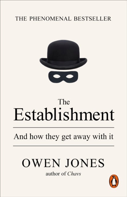 The Establishment - And how they get away with it
