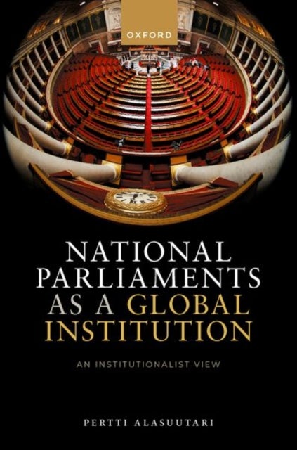 National Parliaments as a Global Institution - An Institutionalist View
