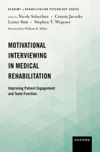 Motivational Interviewing in Medical Rehabilitation - Improving Patient Engagement and Team Function