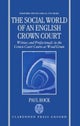 The Social World of an English Crown Court