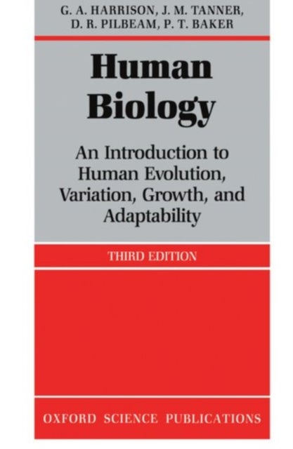 Human Biology - An Introduction to Human Evolution, Variation, Growth and Adaptability