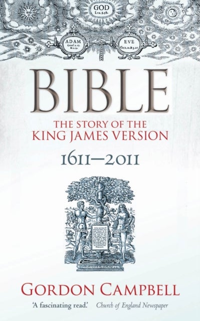 Bible - The Story of the King James Version