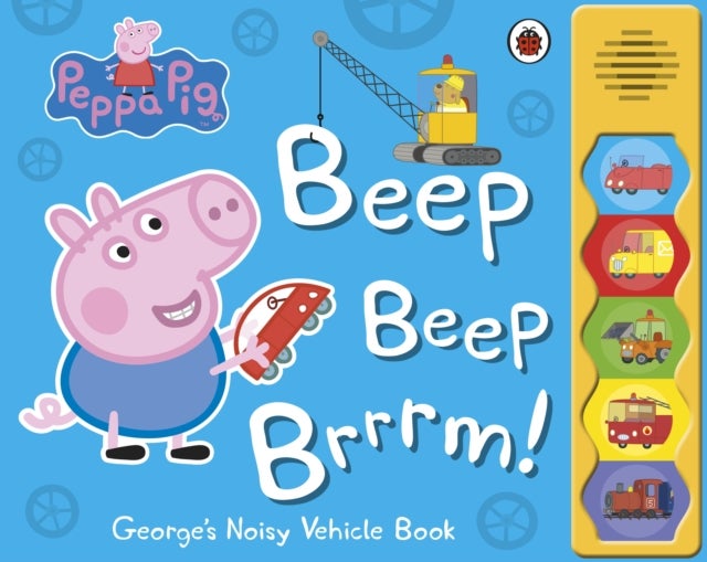 Peppa Pig: Beep Beep Brrrm! - Noisy Sound Book