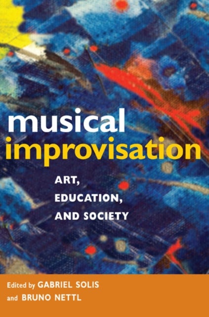 Musical Improvisation - Art, Education, and Society