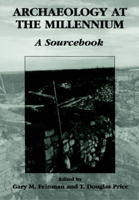 Archaeology at the Millennium - A Sourcebook