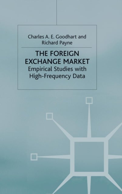 The Foreign Exchange Market - Empirical Studies with High-Frequency Data