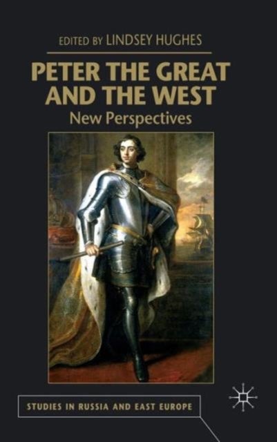 Peter the Great and the West - New Perspectives