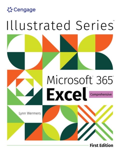 Illustrated MicrosoftA? 365A? ExcelA? Comprehensive, First Edition