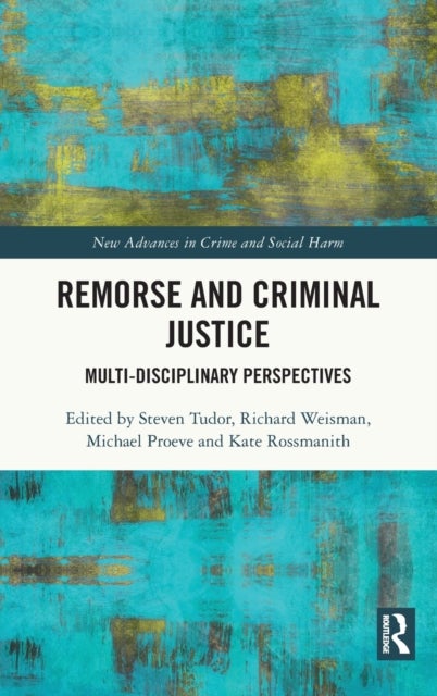 Remorse and Criminal Justice - Multi-Disciplinary Perspectives