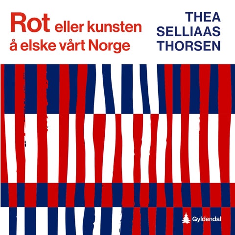 Rot, eller Kunsten å elske vårt Norge - dikt