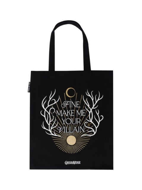 Leigh Bardugo's Make Me Your Villain Tote Bag