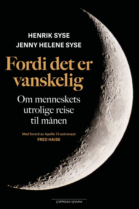 Fordi det er vanskelig - om menneskets utrolige reise til månen