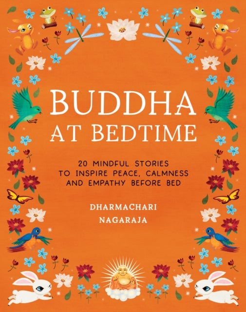 Buddha at Bedtime - 20 Mindful Stories to Inspire Peace, Calmness, and Empathy Before Bed