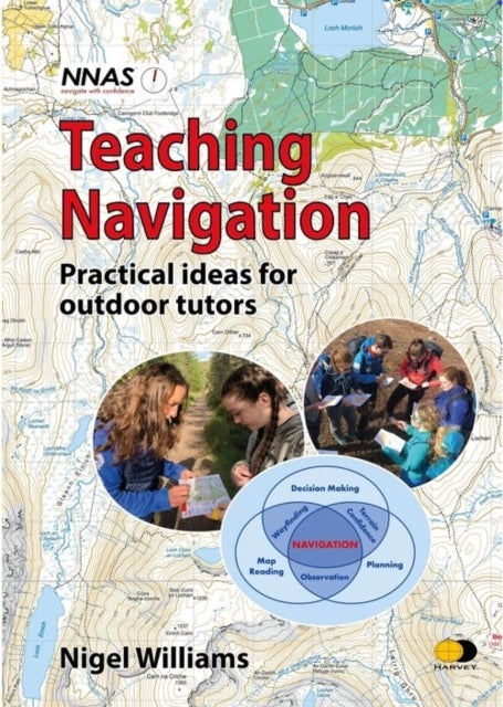 Teaching Navigation - Practical Ideas for Outdoor Tutors