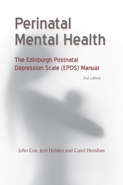 Perinatal Mental Health - The EPDS Manual