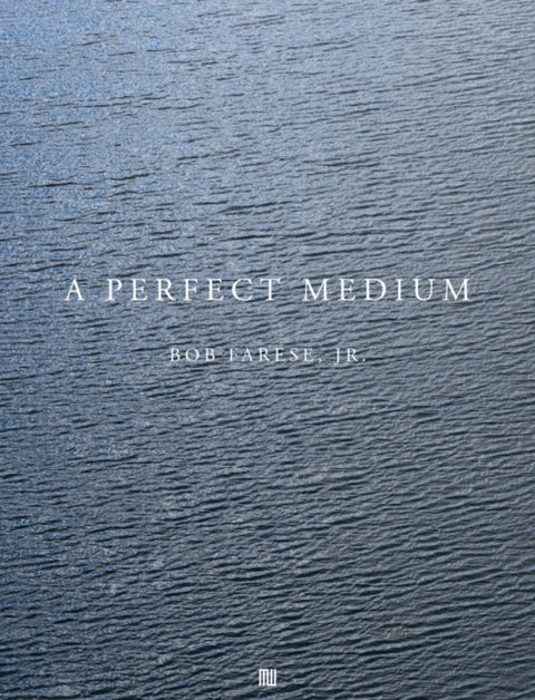 Bob Farese, Jr.: A Perfect Medium