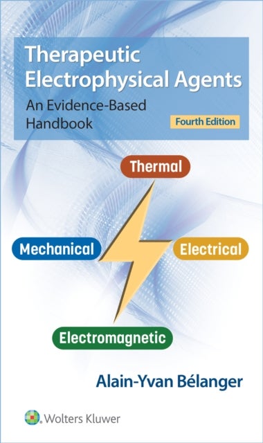 Therapeutic Electrophysical Agents - An Evidence-Based Handbook