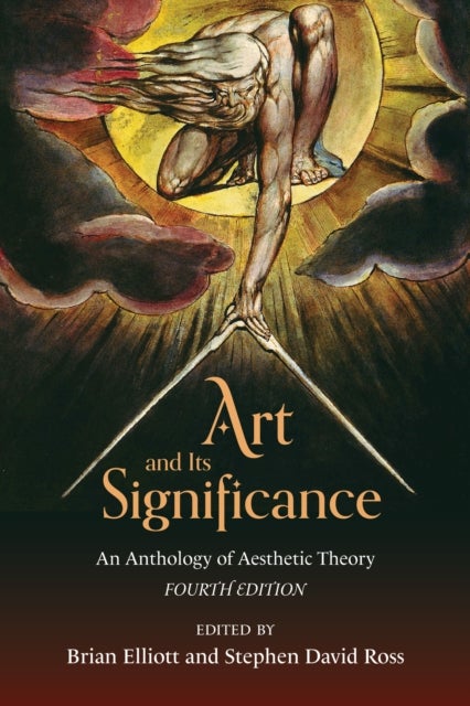 Art and Its Significance - An Anthology of Aesthetic Theory