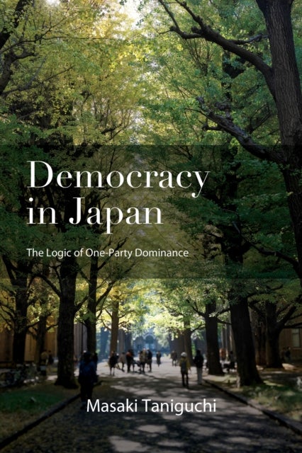 Democracy in Japan - The Logic of One-Party Dominance