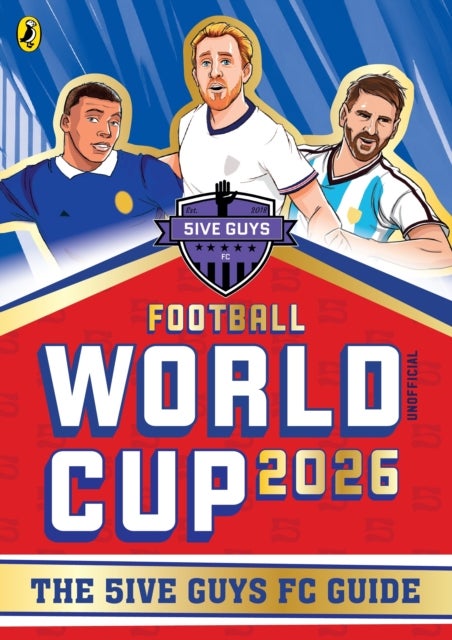 Football World Cup 2026 - The 5ive Guys FC Guide